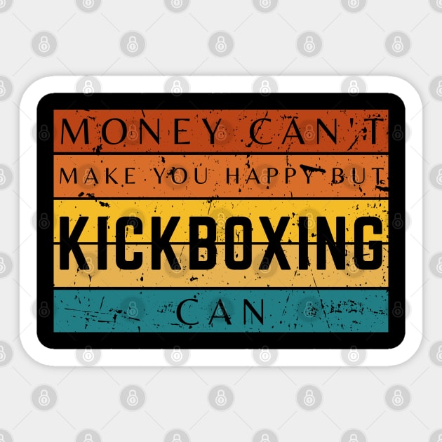 Money Can't Make You Happy But Kickboxing Can Sticker by HobbyAndArt